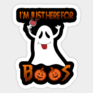 I'm Just Here For Boos Shirt Funny Halloween Wine for Adults Sticker